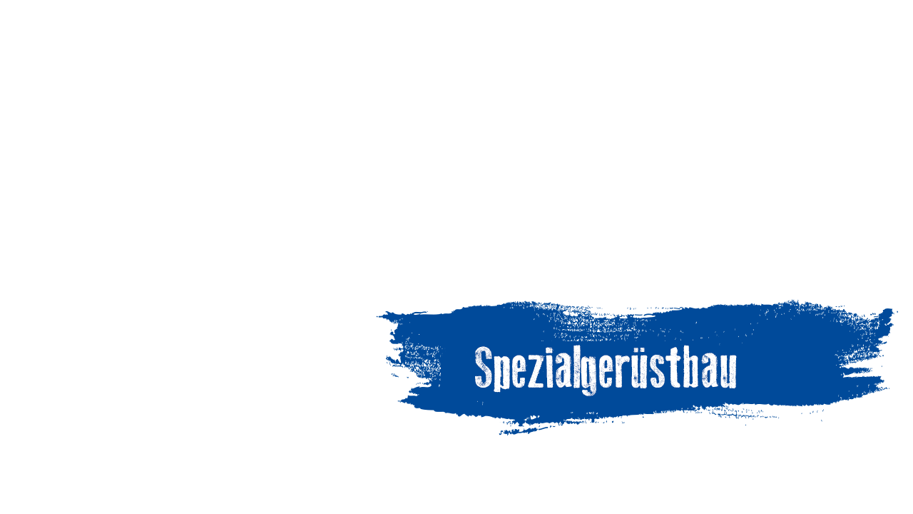Spezialgerüstbau Spezialgerüstbau