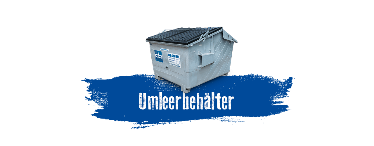 Umleerbehälter mieten bei BECKER Umleerbehälter mieten bei BECKER